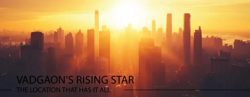 Venkatesh Skylife at Vadgaon Khurd Rising Star and the location has best connectivity